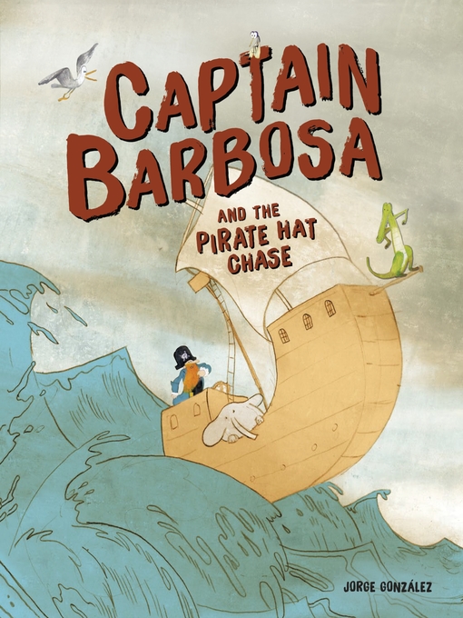 Title details for Captain Barbosa and the Pirate Hat Chase by Jorge González - Available